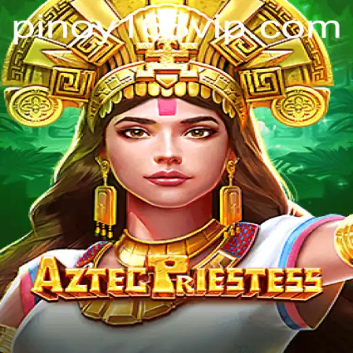 AztecPriestess: A Cultural Journey through Gameplay in the Era of Pinoy168