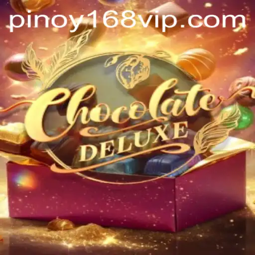 Unveiling ChocolateDeluxe: A Sweet Gaming Experience with Pinoy168