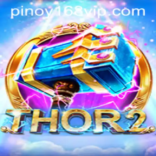 Exploring the Universe of Thor2 and Pinoy168: An Epic Gaming Adventure